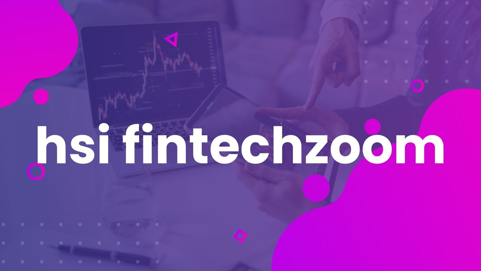Green Shoots or Red Flags HSI FintechZoom Sentiment Tracker Explained